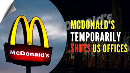 McDonald’s ने अस्थायी रूप से अमेरिकी दफ्तरों को बंद किया, बड़ी छंटनी की तैयारी